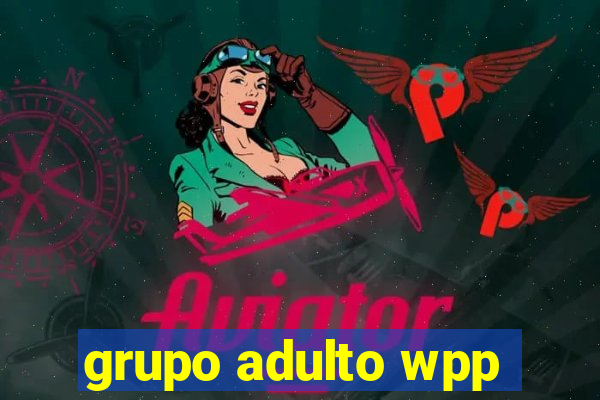 grupo adulto wpp